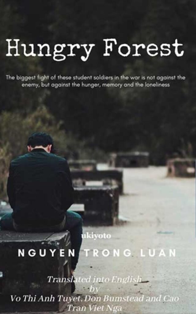 Hungry Forest - bản dịch tiếng Anh của tiểu thuyết Rừng đói, đưa câu chuyện của những người lính sinh viên Việt Nam đến với bạn đọc quốc tế.